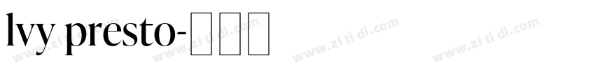 lvy presto字体转换 lvy presto字体转换